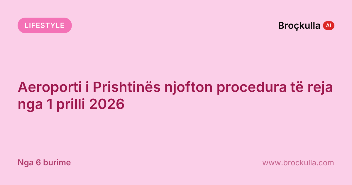 Aeroporti i Prishtinës njofton procedura të reja nga 1 prilli 2026
