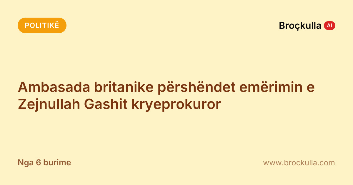 Ambasada britanike përshëndet emërimin e Zejnullah Gashit kryeprokuror