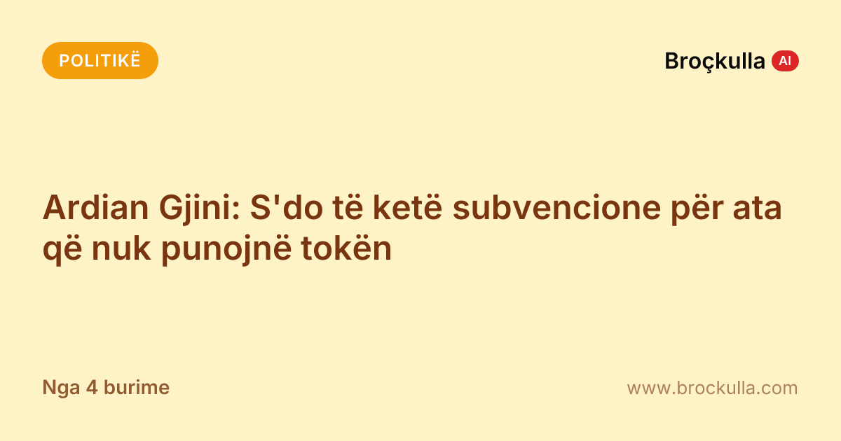 Ardian Gjini: S'do të ketë subvencione për ata që nuk punojnë tokën