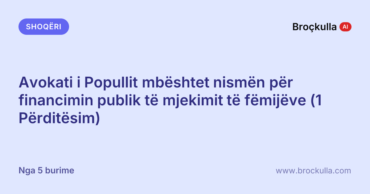 Avokati i Popullit mbështet nismën për financimin publik të mjekimit të fëmijëve (1 Përditësim)