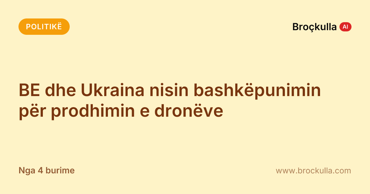 BE dhe Ukraina nisin bashkëpunimin për prodhimin e dronëve