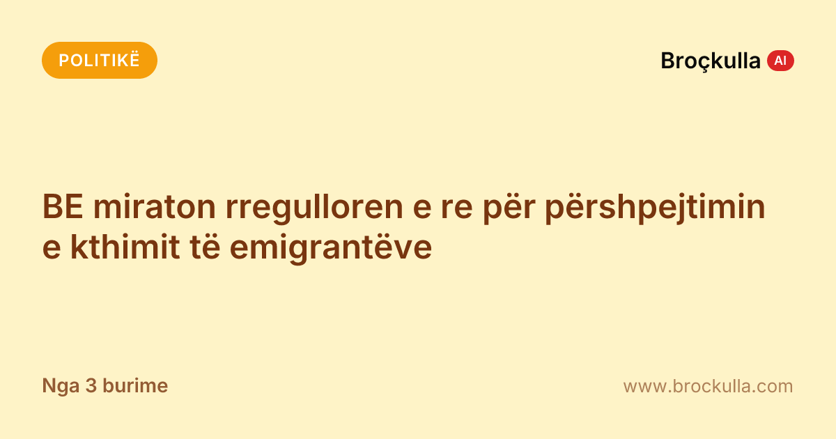 BE miraton rregulloren e re për përshpejtimin e kthimit të emigrantëve