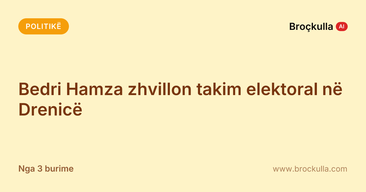 Bedri Hamza zhvillon takim elektoral në Drenicë
