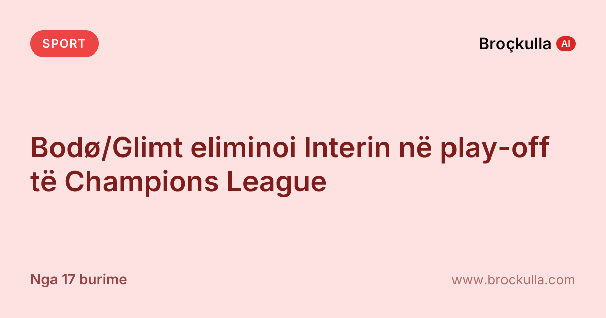 Bodø/Glimt eliminoi Interin në play-off të Champions League