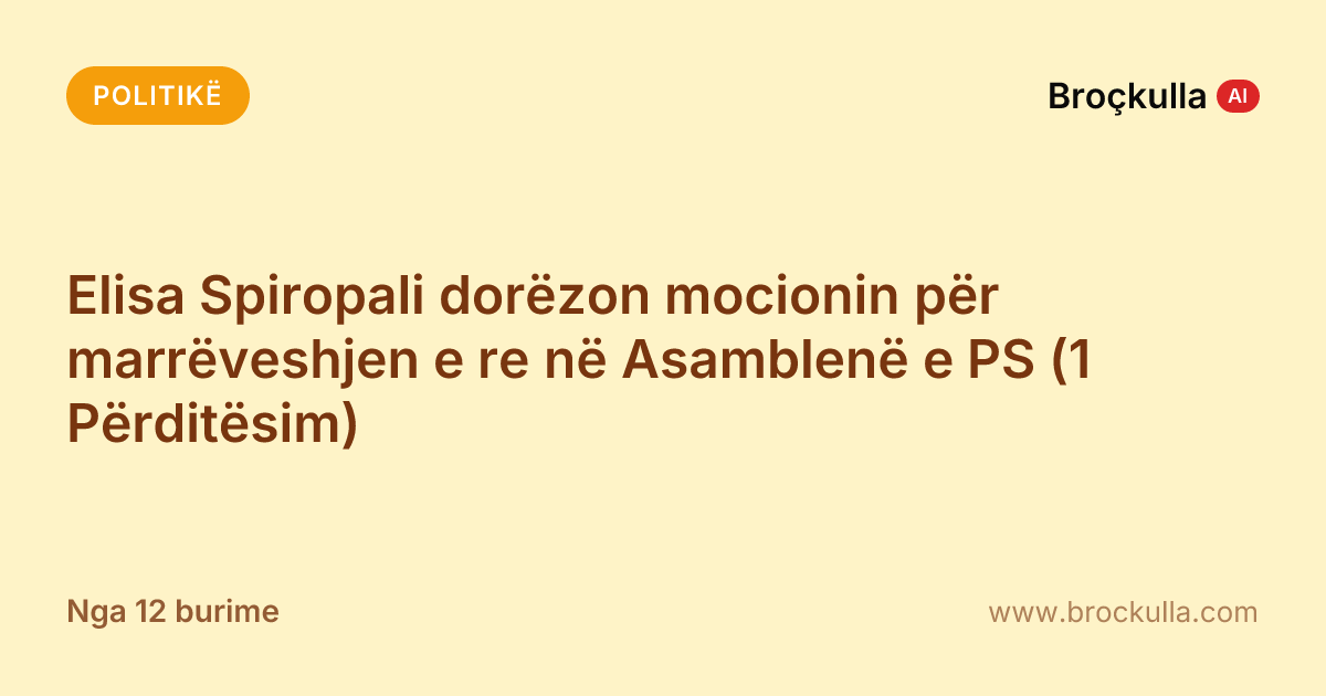 Elisa Spiropali dorëzon mocionin për marrëveshjen e re në Asamblenë e PS (1 Përditësim)