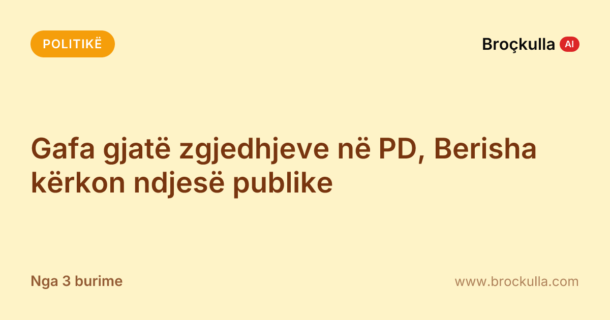Gafa gjatë zgjedhjeve në PD, Berisha kërkon ndjesë publike