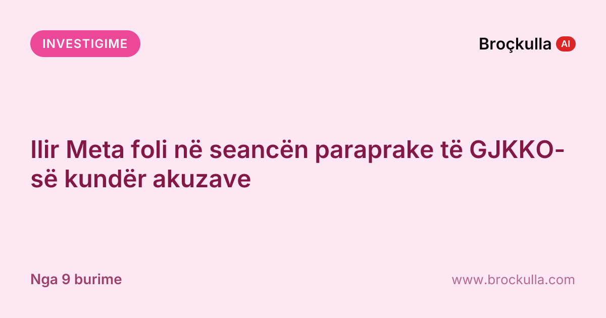 Ilir Meta foli në seancën paraprake të GJKKO-së kundër akuzave