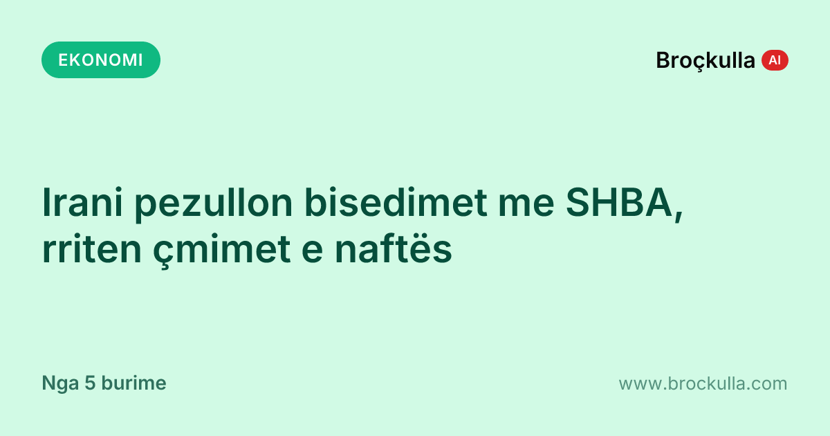 Irani pezullon bisedimet me SHBA, rriten çmimet e naftës