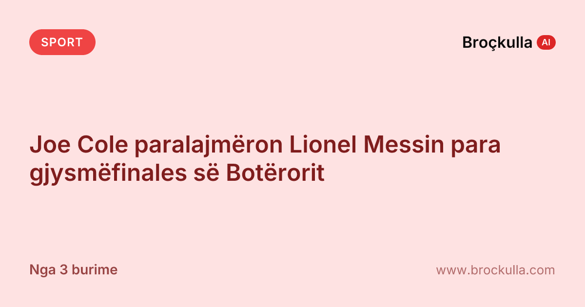 Joe Cole paralajmëron Lionel Messin para gjysmëfinales së Botërorit