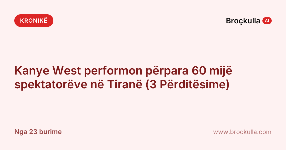 Kanye West performon përpara 60 mijë spektatorëve në Tiranë (3 Përditësime)
