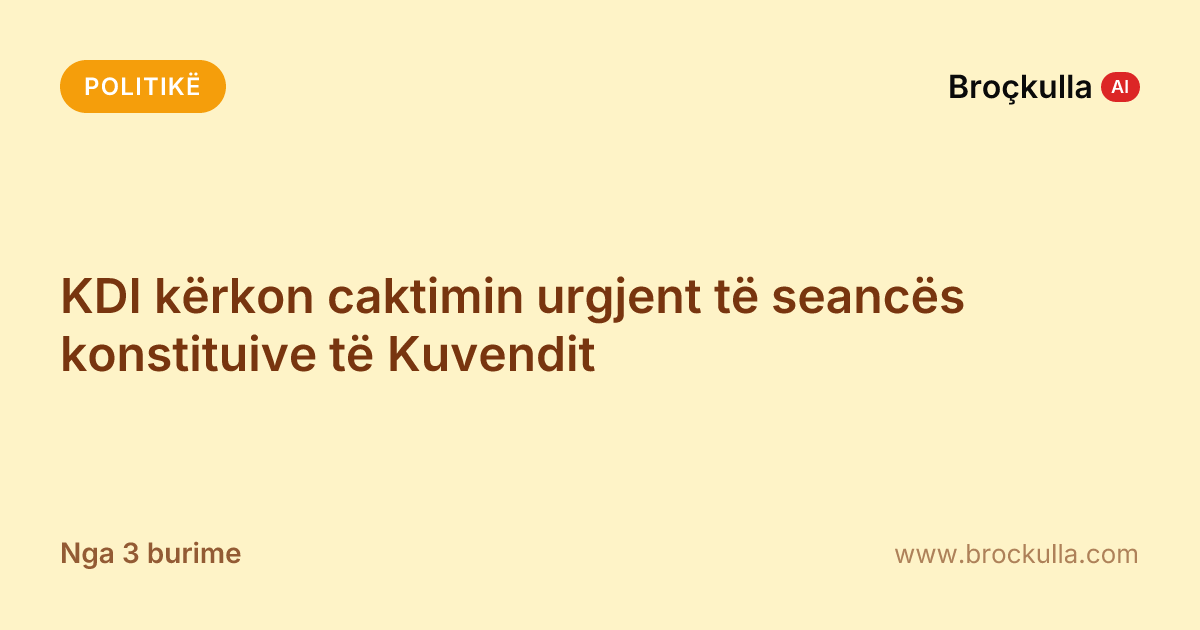 KDI kërkon caktimin urgjent të seancës konstituive të Kuvendit