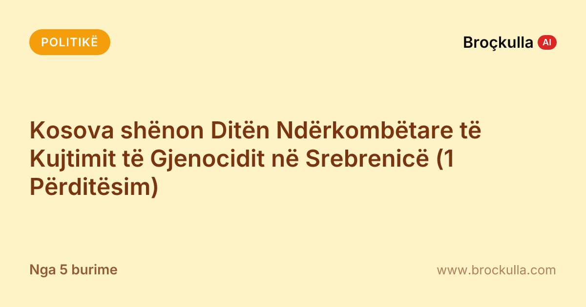 Kosova shënon Ditën Ndërkombëtare të Kujtimit të Gjenocidit në Srebrenicë (1 Përditësim)