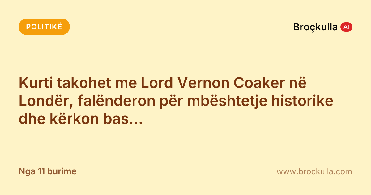 Kurti takohet me Lord Vernon Coaker në Londër, falënderon për mbështetje historike dhe kërkon bashkëpunim ushtarak