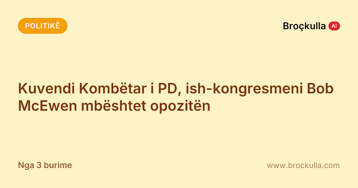 Kuvendi Kombëtar i PD, ish-kongresmeni Bob McEwen mbështet opozitën