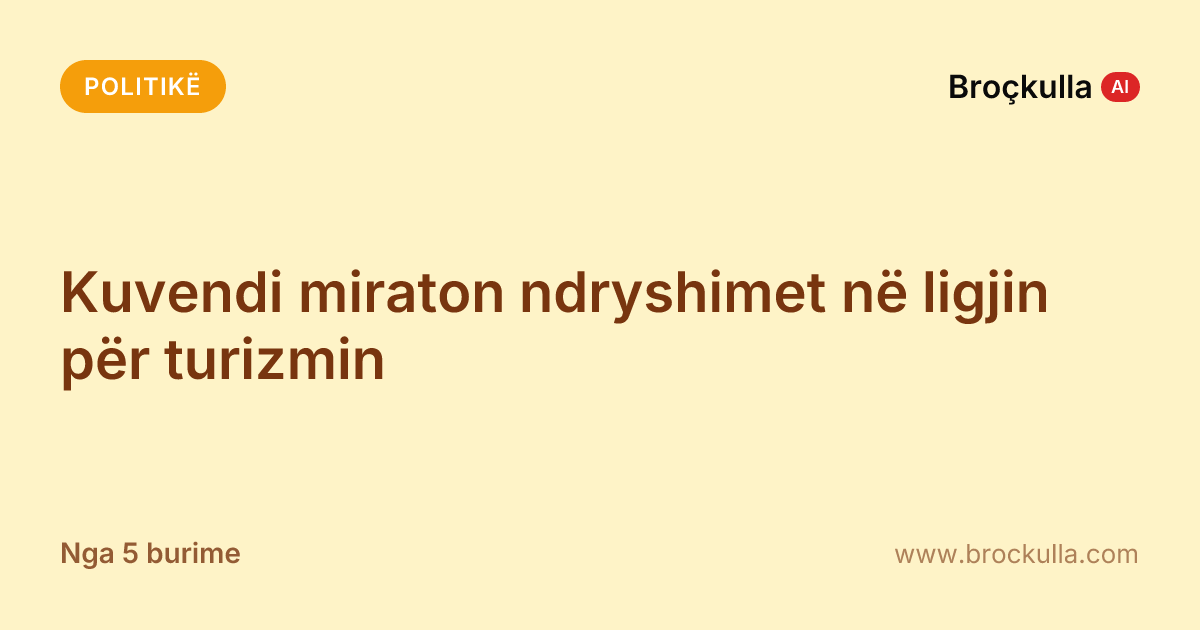Kuvendi miraton ndryshimet në ligjin për turizmin