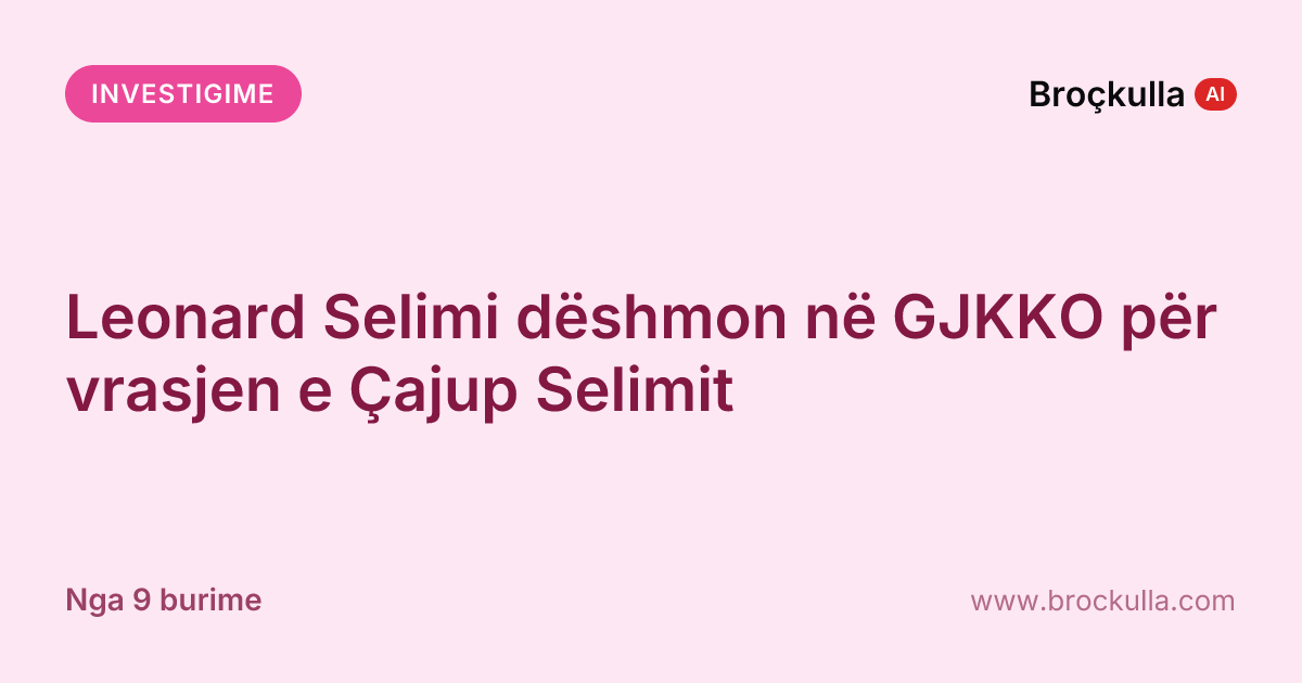 Leonard Selimi dëshmon në GJKKO për vrasjen e Çajup Selimit