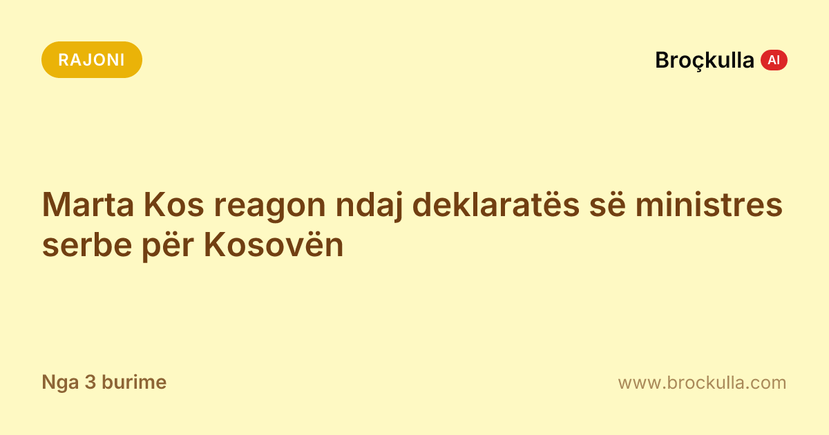 Marta Kos reagon ndaj deklaratës së ministres serbe për Kosovën