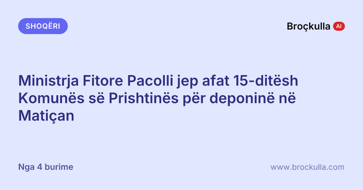 Ministrja Fitore Pacolli jep afat 15-ditësh Komunës së Prishtinës për deponinë në Matiçan