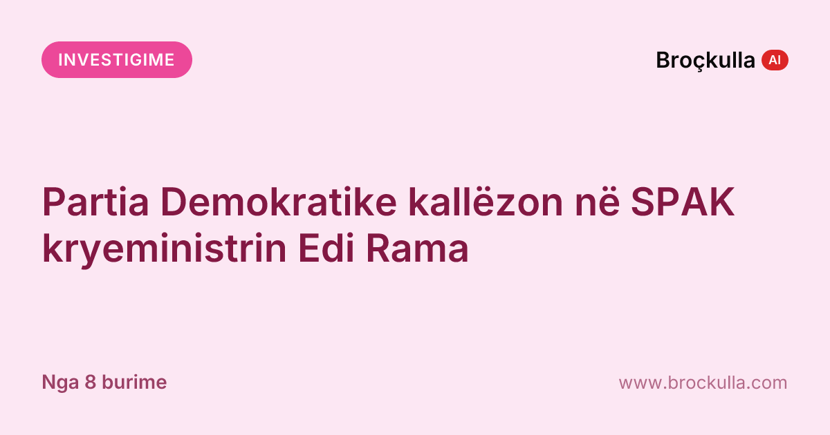 Partia Demokratike kallëzon në SPAK kryeministrin Edi Rama