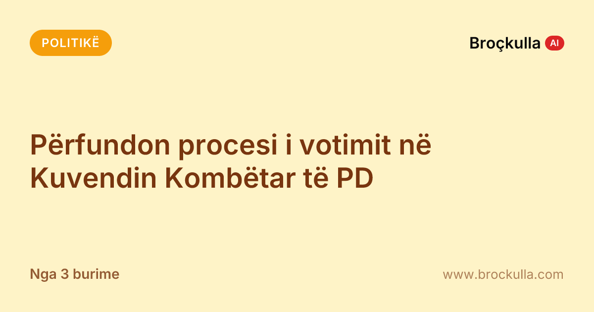 Përfundon procesi i votimit në Kuvendin Kombëtar të PD