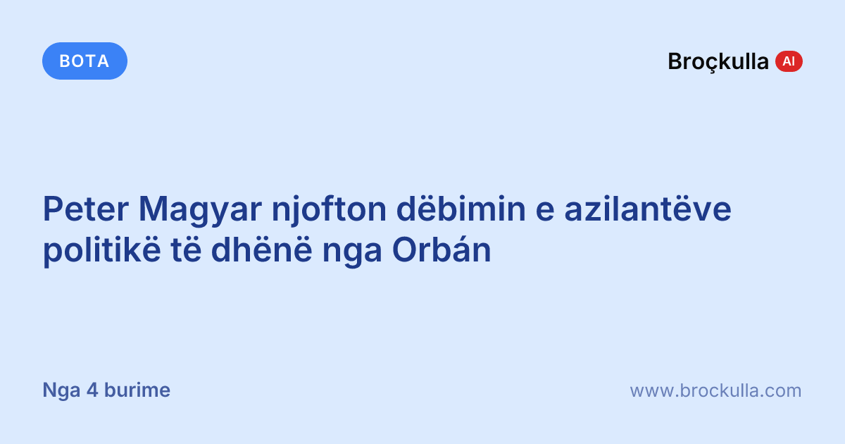 Peter Magyar njofton dëbimin e azilantëve politikë të dhënë nga Orbán