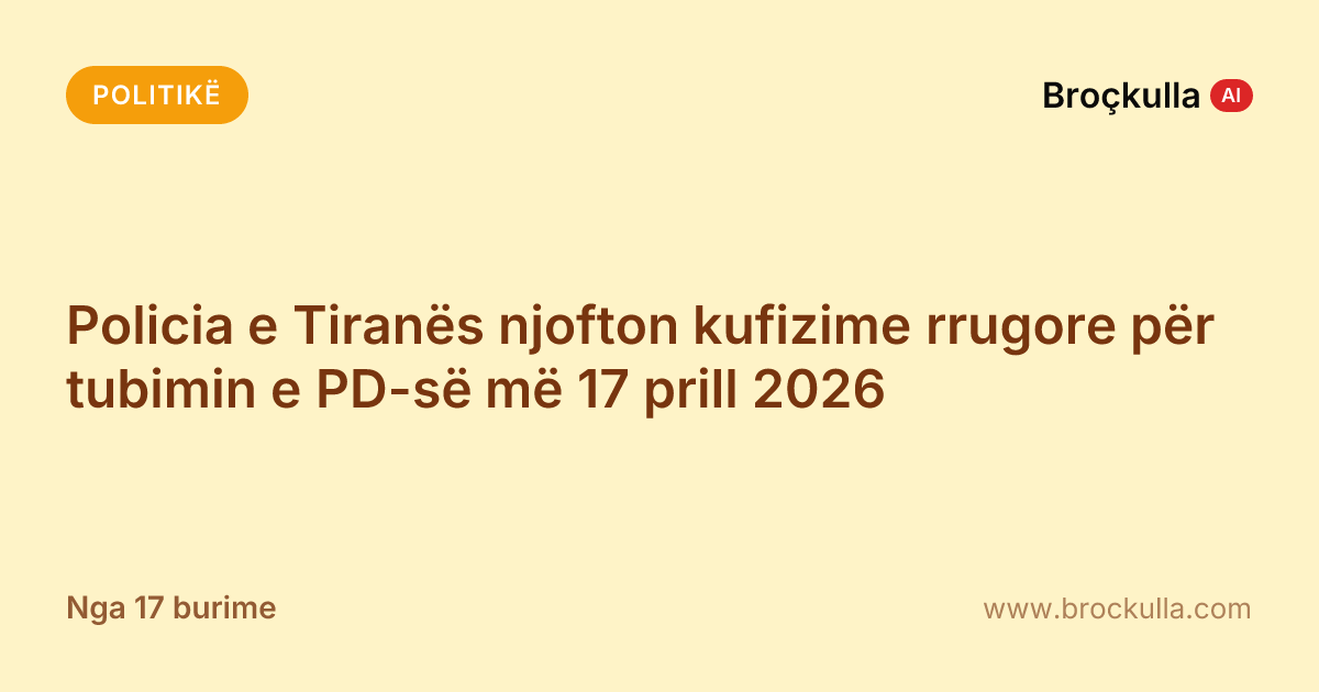 Policia e Tiranës njofton kufizime rrugore për tubimin e PD-së më 17 prill 2026
