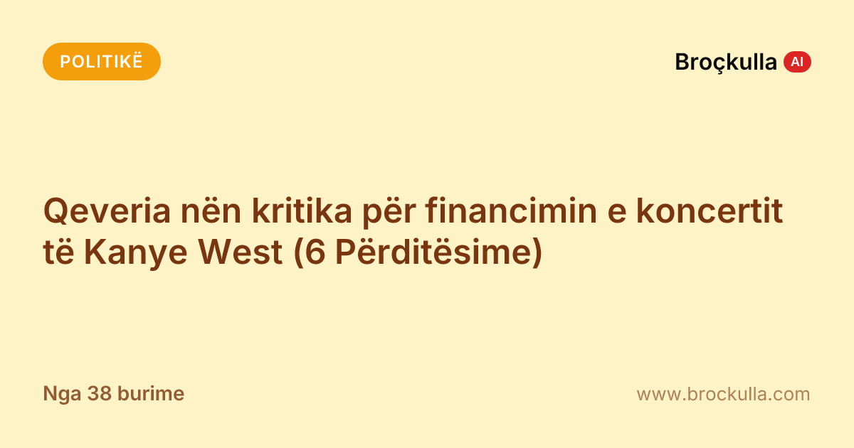 Qeveria nën kritika për financimin e koncertit të Kanye West (6 Përditësime)