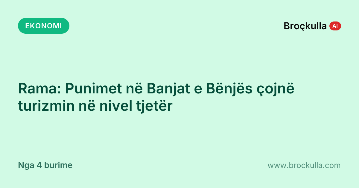 Rama: Punimet në Banjat e Bënjës çojnë turizmin në nivel tjetër