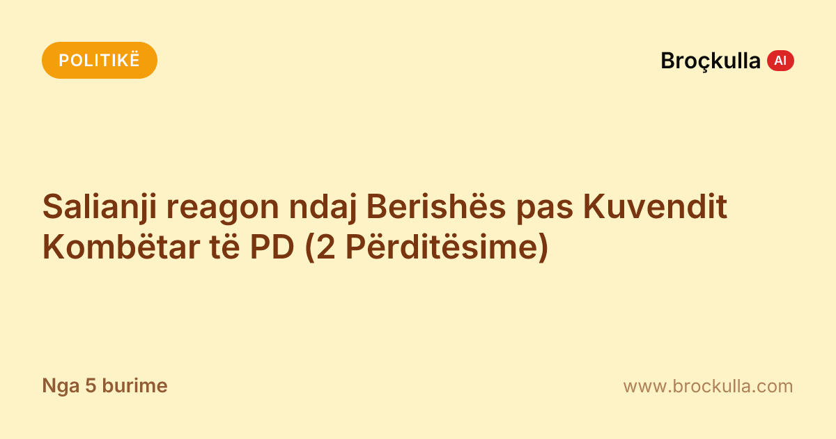 Salianji reagon ndaj Berishës pas Kuvendit Kombëtar të PD (2 Përditësime)