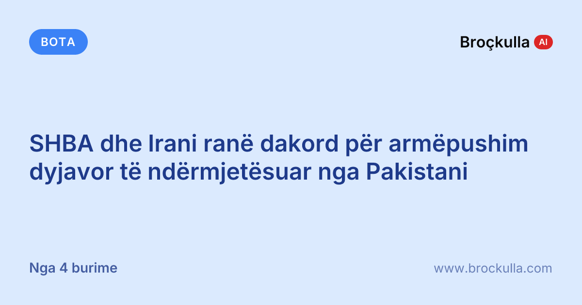 SHBA dhe Irani ranë dakord për armëpushim dyjavor të ndërmjetësuar nga Pakistani