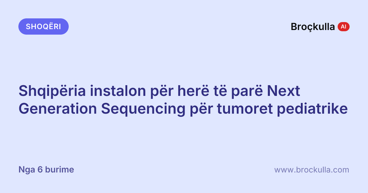 Shqipëria instalon për herë të parë Next Generation Sequencing për tumoret pediatrike