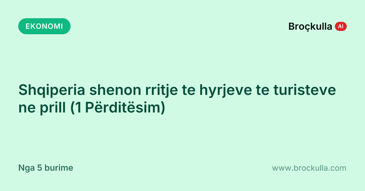 Shqiperia shenon rritje te hyrjeve te turisteve ne prill (1 Përditësim)