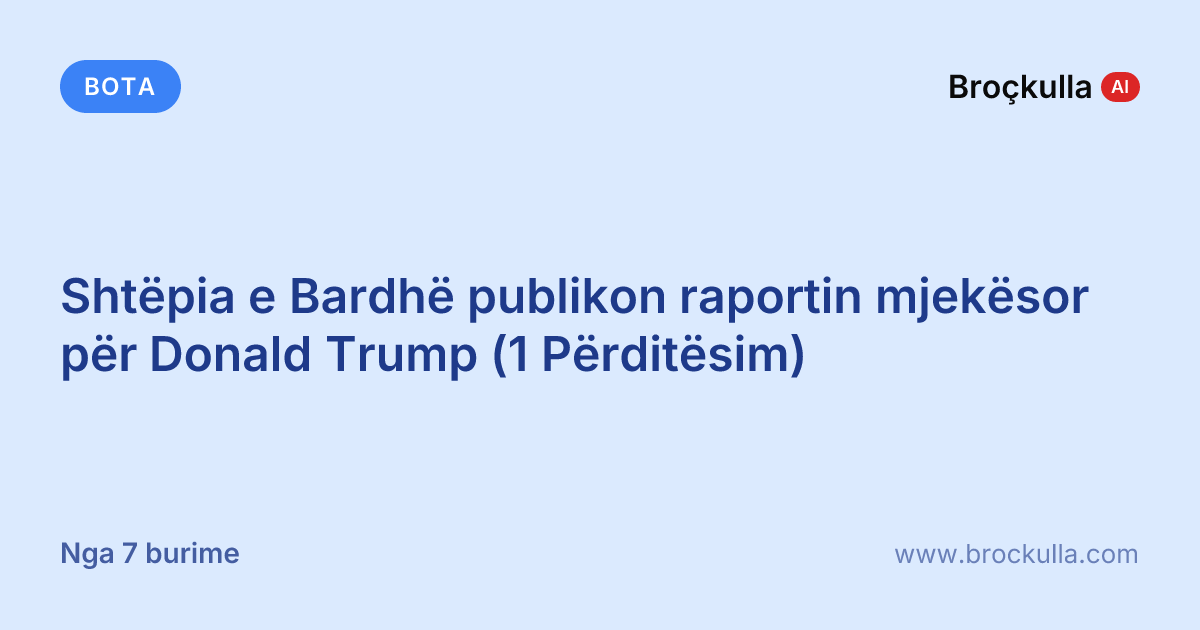 Shtëpia e Bardhë publikon raportin mjekësor për Donald Trump (1 Përditësim)