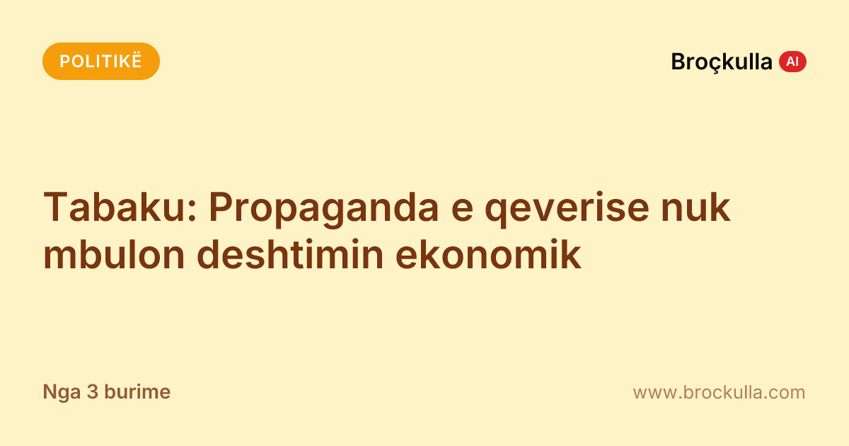 Tabaku: Propaganda e qeverise nuk mbulon deshtimin ekonomik