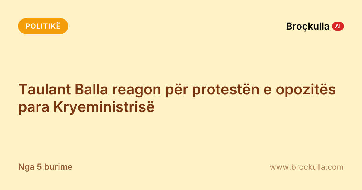 Taulant Balla reagon për protestën e opozitës para Kryeministrisë
