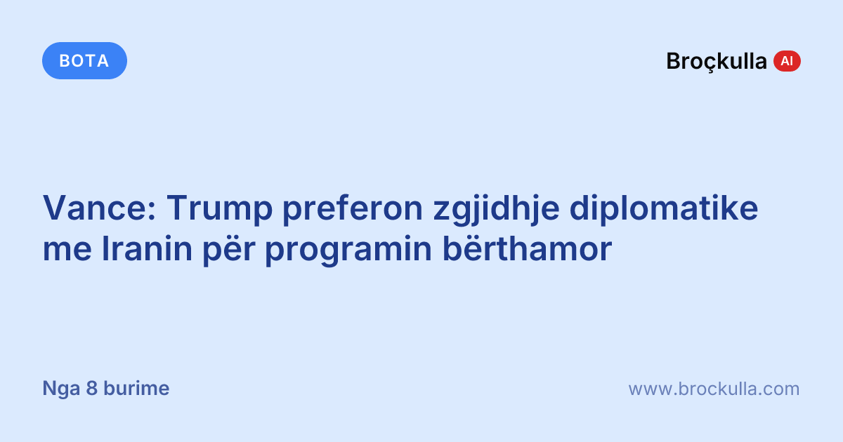 Vance: Trump preferon zgjidhje diplomatike me Iranin për programin bërthamor