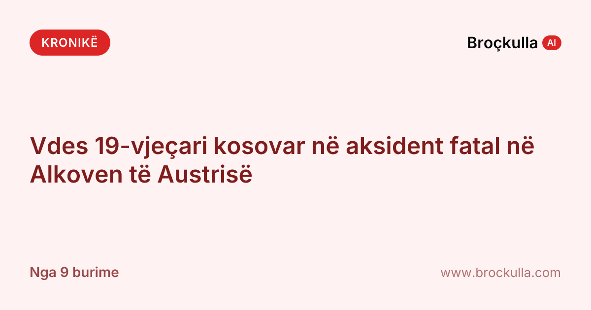 Vdes 19-vjeçari kosovar në aksident fatal në Alkoven të Austrisë