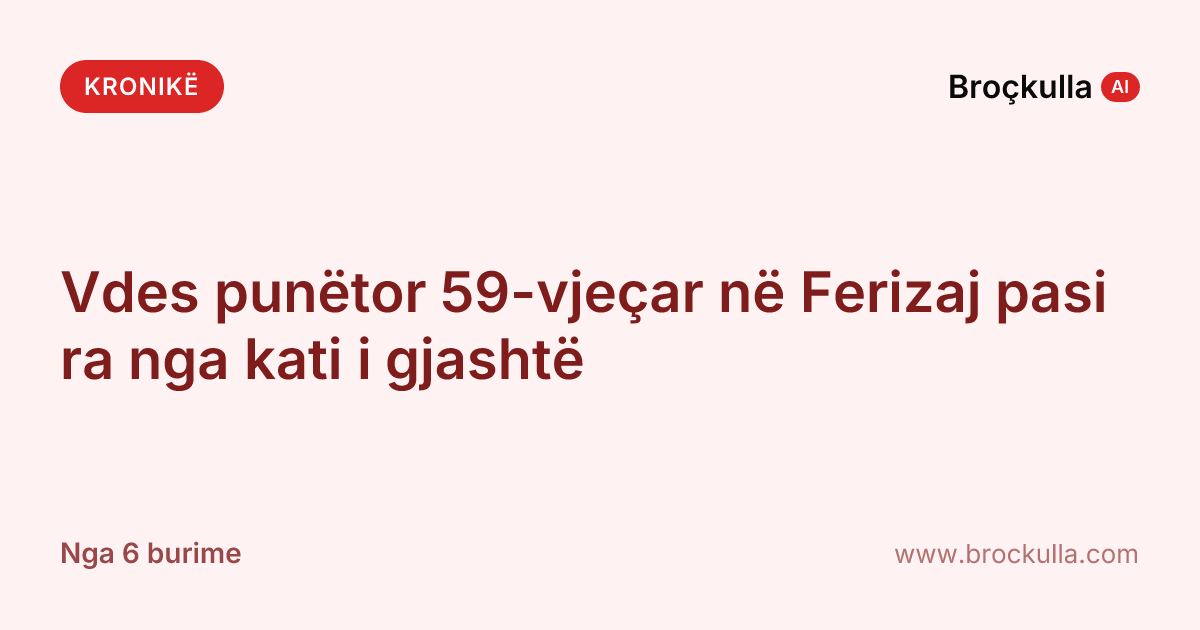 Vdes punëtor 59-vjeçar në Ferizaj pasi ra nga kati i gjashtë