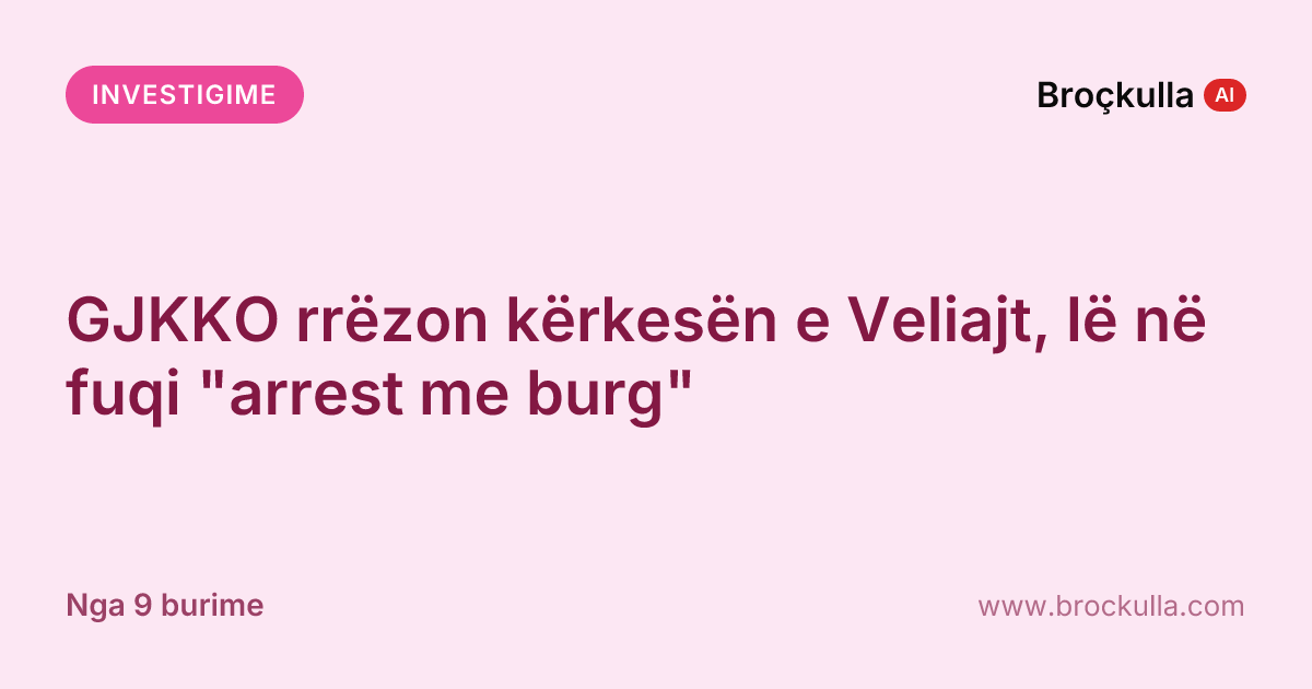 GJKKO rrëzon kërkesën e Veliajt, lë në fuqi "arrest me burg"